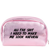 all the sh*t makeup bag